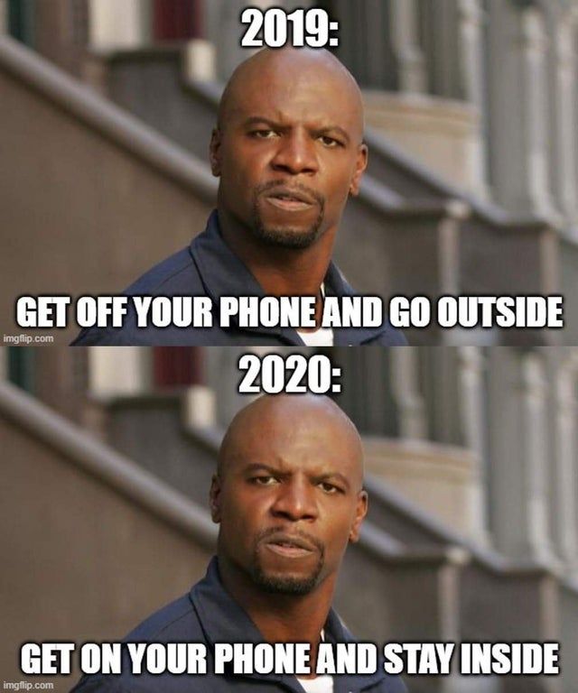 If you must stay inside, pick up your phone to stay connected to the outside world