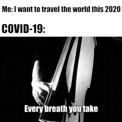 Covid-19 and travel the world this 2020 lol, covid 19, funny, memes, travel, music.